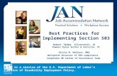 JAN is a service of the U.S. Department of Labor’s Office of Disability Employment Policy. Best Practices for Implementing Section 503 Robert “Bobby” Silverstein,