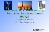 Ambient Air Monitoring for the Revised Lead NAAQS Daniel Garver US EPA Region 4.