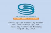 School System Operating Models and Flexibility Options Advisory Committee Meeting August 21, 2014.