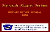 Standards Aligned Systems MANDATE WAIVER PROGRAM 2008.