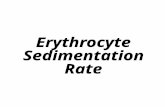 Erythrocyte sedimentation rate (ESR) is a non-specific test for inflammation. It is easy to perform, widely available, Inexpensive making it a widely.