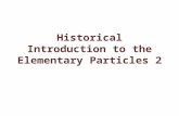 Historical Introduction to the Elementary Particles 2.