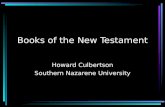 Books of the New Testament Howard Culbertson Southern Nazarene University.
