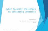 Cyber Security Challenges in Developing Countries Serah Francis MSc Student, Gjøvik University Norway KEYCIT - July 1-4, 2014 Potsdam, Germany.