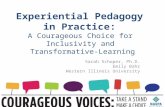 Experiential Pedagogy in Practice: A Courageous Choice for Inclusivity and Transformative-Learning Sarah Schoper, Ph.D. Emily Bahr Western Illinois University.