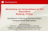 Workshop on Innovations in ICT Education Beijing, China Academic Industry Partnerships: Cooperative Education Mark Erickson Director Co-op and Academic.