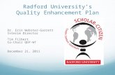 Radford University’s Quality Enhancement Plan Dr. Erin Webster-Garrett Interim Director Tim Filbert Co-Chair QEP-WT December 21, 2011.