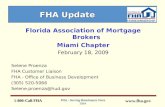 Www.fha.gov FHA Update Florida Association of Mortgage Brokers Miami Chapter February 18, 2009 Selene Proenza FHA Customer Liaison FHA - Office of Business.