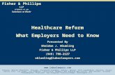 Www.laborlawyers.com Healthcare Reform What Employers Need to Know Presented By Sheldon J. Blumling Fisher & Phillips LLP (949) 798-2127 sblumling@laborlawyers.com.