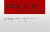 CONCRETE What is it good for? Prepared and Presented by Mauricio Campuzano GK-12 Fellow Stevens Institute of Technology 1.