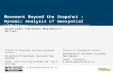 Movement Beyond the Snapshot - Dynamic Analysis of Geospatial Lifelines Patrick Laube 1, Todd Dennis 2, Mike Walker 2 & Pip Forer 1 2 School of Biological.