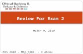 Review For Exam 2 March 9, 2010 MIS 4600 – MBA 5880 - © Abdou Illia.