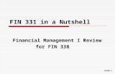 331NS-1 FIN 331 in a Nutshell Financial Management I Review for FIN 338.