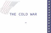 THE COLD WAR 28. The Cold War Begins: Issues Dividing U.S., U.S.S.R. Control of postwar Europe Economic aid Nuclear disarmament.