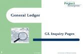 6/13/2005University of Maine System 1 General Ledger GL Inquiry Pages.
