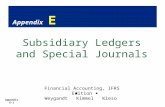 Appendix E-1 Appendix E Subsidiary Ledgers and Special Journals Financial Accounting, IFRS Edition Weygandt Kimmel Kieso.