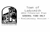 Town of Ladysmith 2012 Financial Plan GENERAL FUND ONLY ~ Preliminary Version ~
