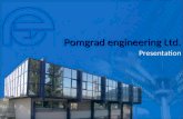 Presentation. Pomgrad engineering, the civil engineering contracting company based in Split, is the leading Croatian construction company specialized.