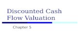 Discounted Cash Flow Valuation Chapter 5 2 Topics Be able to compute the future value of multiple cash flows Be able to compute the present value of.