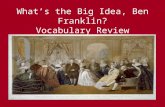 What’s the Big Idea, Ben Franklin? Vocabulary Review.