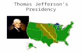 Thomas Jefferson’s Presidency. Key Terms Democratic – ensuring that all people have the same rights. Laissez faire – the idea that government should play.
