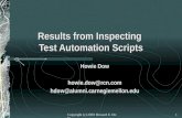 Copyright (c) 2003 Howard E. Dow1 Results from Inspecting Test Automation Scripts Howie Dow howie.dow@rcn.com hdow@alumni.carnegiemellon.edu.