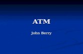 ATM John Berry. What is ATM? Named “ATM” for “Ataxia-telangiectasia Mutated” gene. The mutation is recessive. Named “ATM” for “Ataxia-telangiectasia Mutated”