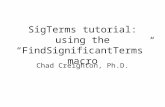 SigTerms tutorial: using the “FindSignificantTerms” macro Chad Creighton, Ph.D.