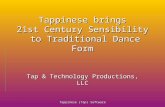 Tappinese (Tap) Software Tappinese brings 21st Century Sensibility to Traditional Dance Form Tap & Technology Productions, LLC.