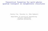 Shanhui Fan, Shanshan Xu, Eden Rephaeli Department of Electrical Engineering Ginzton Laboratory Stanford University Theoretical formalism for multi-photon.