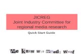 JICREG Joint Industry Committee for regional media research Quick Start Guide.