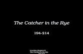 Geschke/English IV The Catcher in the Rye 194-214 The Catcher in the Rye 194-214.