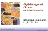 © Digital Integrated Circuits 2nd Sequential Circuits Digital Integrated Circuits A Design Perspective Designing Sequential Logic Circuits.