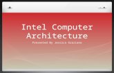 Intel Computer Architecture Presented By Jessica Graziano.