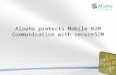 Aloaha protects Mobile M2M Communication with secureSIM.