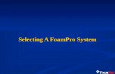 Selecting A FoamPro System. 153 Class A foam concentrates –NFPA 1150 or US Forest Service Approved Class B foam concentrates –Use of a lower % foam concentrate.