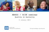 Sharing knowledge, improving lives ADASS / SCIE seminar Quality in Austerity 9 January 2015.
