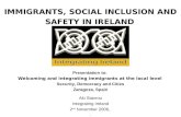 Confidential 1 IMMIGRANTS, SOCIAL INCLUSION AND SAFETY IN IRELAND Presentation to: Welcoming and integrating immigrants at the local level Security, Democracy.