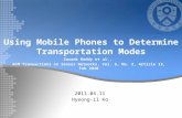 Using Mobile Phones to Determine Transportation Modes 2011.04.11 Hyeong-il Ko Sasank Reddy et al., ACM Transactions on Sensor Networks, Vol. 6, No. 2,