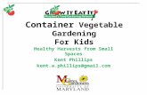 Container Vegetable Gardening For Kids Healthy Harvests from Small Spaces Kent Phillips kent.a.phillips@gmail.com.