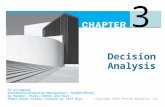 Decision Analysis 3 To accompany Quantitative Analysis for Management, Twelfth Edition, by Render, Stair, Hanna and Hale Power Point slides created by.