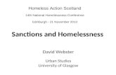 Sanctions and Homelessness David Webster Urban Studies University of Glasgow Homeless Action Scotland 14th National Homelessness Conference Edinburgh -