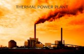 THERMAL POWER PLANT. Thermal Power Stations Coal Fired – Turbo alternators driven by steam turbine Oil Fired – Crude oil OR Residual oil Gas Fired – Fastest.