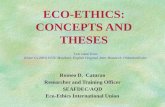 ECO-ETHICS: CONCEPTS AND THESES Romeo D. Caturao Researcher and Training Officer SEAFDEC/AQD Eco-Ethics International Union Text taken from: Kinne O (2003)