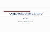 Organisational Culture Yu Fu Email: yu.fu@heig-vd.chyu.fu@heig-vd.ch.