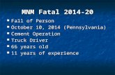 MNM Fatal 2014-20 Fall of Person Fall of Person October 10, 2014 (Pennsylvania) October 10, 2014 (Pennsylvania) Cement Operation Cement Operation Truck.