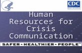 Human Resources for Crisis Communication. 2 Pre Crisis Provide training Acknowledge levels of experience Competent Competent Proficient Proficient Expert.