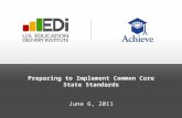 Preparing to Implement Common Core State Standards June 6, 2011.
