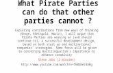 What Pirate Parties can do that other parties cannot ? Exploring contributions from new ways of thinking (Senge, Rheingold, Morin), I will argue that Pirate.