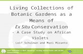 Leif Schulman & Mari Miranto: Living Collections and Ex Situ Conservation FINNISH MUSEUM OF NATURAL HISTORY, BOTANIC GARDEN Living Collections of Botanic.